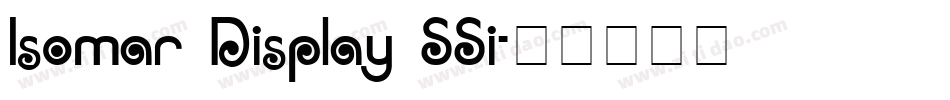 Isomar Display SSi字体转换 Isomar Display SSi字体转换